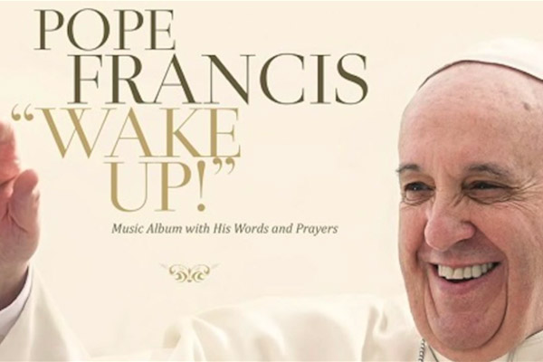 Pope Francis Wake Up