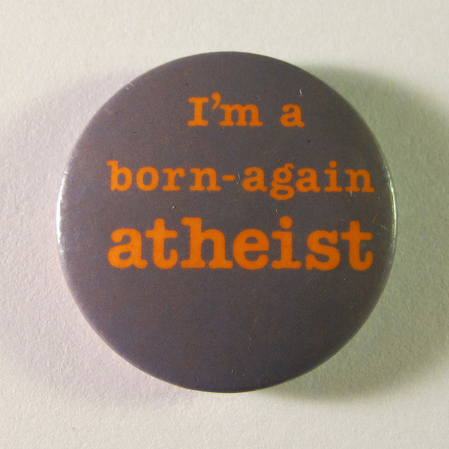 Button that says "im a born-again atheist"
