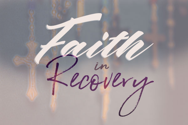Faith in Recovery Pt. 9