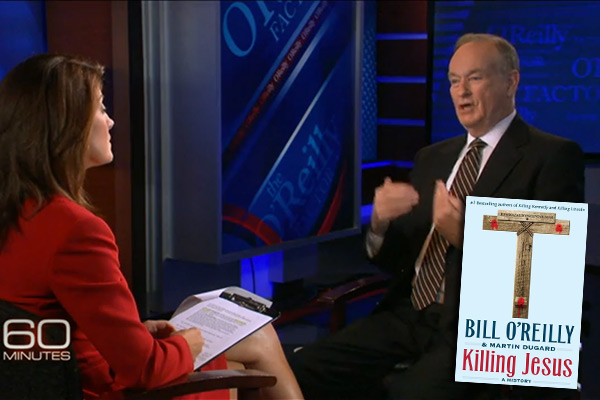 Bill O'Reilly Killing Jesus