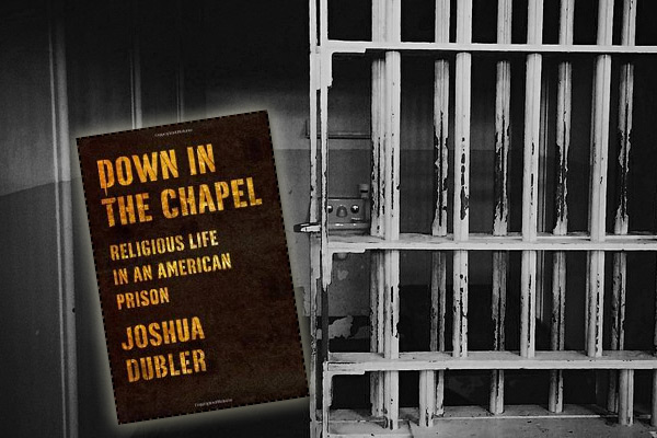 Down in the Chapel by Joshua Dubler
