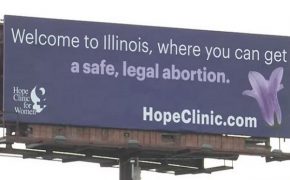 Illinois Billboard Invites Missouri Women Who Want a “Safe, Legal Abortion”