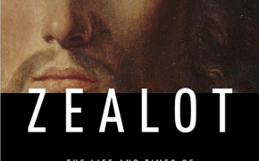 Book Review: Zealot: The Life and Times of Jesus of Nazareth by Reza Aslan