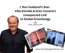 L Ron Hubbard’s Star: Villa Estrella & Gran Canaria’s Unexpected Link to Global Scientology